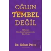 Oğlun Tembel Değil