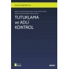 Öğreti ve Yargı Kararları Işığında Ulusal ve Ulus Üstü İnsan Hakları,  Anayasa ve Ceza Muhakemesi Hukuku AçısındanTutuklama ve Adli Kontrol