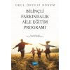 Okul Öncesi Dönem Bilinçli Farkındalık Aile Eğitim Programı
