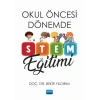 Okul Öncesi Dönemde STEM Eğitimi