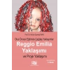 Okul Öncesi Eğitimde Çağdaş Yaklaşımlar Reggio Emila Yaklaşımı ve Proje Yaklaşımı
