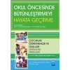 OKUL ÖNCESİNDE BÜTÜNLEŞTİRMEYİ HAYATA GEÇİRME - Çocuklar, Öğretmenler ve Okulları Destekleyen Stratejileri - MAKING PRESCHOOL INCLUSION WORK - Strategies for Supporting Children, Teachers, and Programs