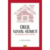 OKUL SOSYAL HİZMETİ: Eğitimdeki Yeri ve Önemi