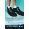 OKULA GEÇİŞ - Algılar, Beklentiler, Deneyimler - TRANSITIONS TO SCHOOL - Perceptions, Expectations, Experiences