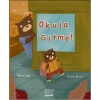 Okula Gitme !