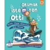 Okumak İstemeyen Otti