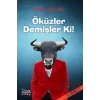 Öküzler Demişler Ki