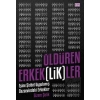 Öldüren Erkek(lik)ler