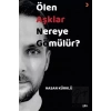 Ölen Aşklar Nereye Gömülür?