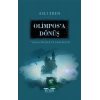 Olimpos’a Dönüş - Yalan Düşler ve Gerçekler