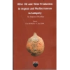 Olive Oil and Wine Production in Aegean and Mediterranean in Antiquity