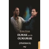Olmak Ya Da Olmamak  (Tiyatrocu)