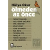 Ölmeden Az Önce