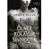 Ölmek Kolaydır Sevmekten