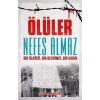 Ölüler Nefes Almaz - Bir Ülkücü Bir Devrimci Bir Kadın