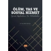 ÖLÜM, YAS ve SOSYAL HİZMET: Geride Kalanların Yas Yolculukları