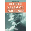 Olumlu Yaşamayı Öğrenmek