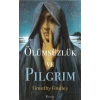 Ölümsüzlük ve Pilgrim