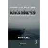 ÖLÜMÜN SOĞUK YÜZÜ