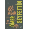 Ömer Seyfettin - Bütün Öyküleri 1.Cilt (Ciltli)
