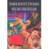 Ömer Seyfettin’den Seçme Hikayeler