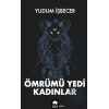 Ömrümü Yedi Kadınlar
