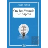 On Beş Yaşında Bir Kaptan