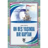 On Beş Yaşında Bir Kaptan