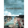 On Kadın, Bir Hayal
