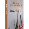 O’na Ulaşmak
