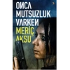Onca Mutsuzluk Varken
