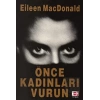 Önce Kadınları Vurun