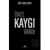 Önce Kaygı Vardı