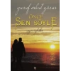 Önce Sen Söyle