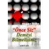 Önce Siz Demeyi Bilmelisiniz