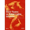 Öncü Tiyatro ve Dijital Çağda Gösterim