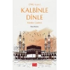 O’nu (s.a.v.) Kalbinle Dinle – Mekke Günleri