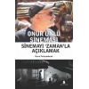 Onur Ünlü Sineması: Sinemayı Zamanla Açıklamak