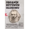 Organik Bütünün Oluşumu: Marxın Felsefesinde İnsan Doğasının Diyalektiği