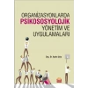 Organizasyonlarda Psikososyolojik Yönetim ve Uygulamaları
