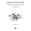 ÖRGÜT KÜLTÜRÜ - Sağlık Kurumlarında Yardımlaşma ve Sosyal Ağ Analizi