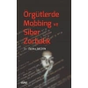 Örgütlerde Mobbing ve Siber Zorbalık