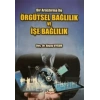 Örgütsel Bağlılık ve İşe Bağlılık - Bir Araştırma İle
