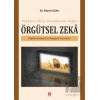 Örgütsel Biliş Disiplinine Doğru Örgütsel Zeka