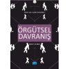 ÖRGÜTSEL DAVRANIŞ - Örgüt ve Birey
