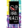 Orhan Gazi - Beylikten Devlete