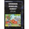 Ormanın Renkleri Kimde?