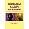 Örneklerle Gelişim Psikolojisi