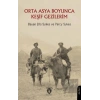 Orta Asya Boyunca Keşif Gezilerim