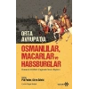 Orta Avrupa’da Osmanlılar Macarlar ve Habsburglar
